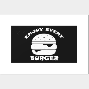 Enjoy Every Burger Posters and Art